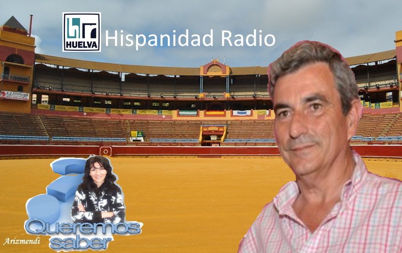 Queremos Saber 15-06-2020 Carlos Pereda, empresario Plaza de Toros la Merced de Huelva