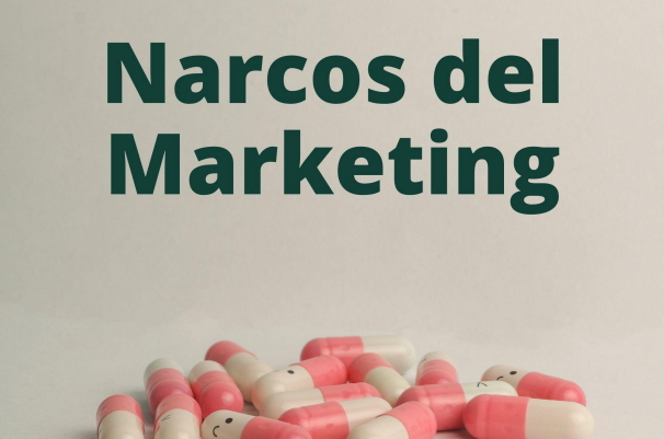 Narcos del marketing 02 22-02-2023