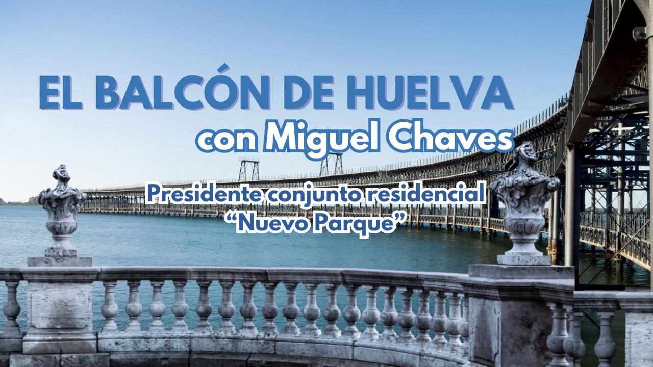 El Balcón de Huelva Nuevo Parque
