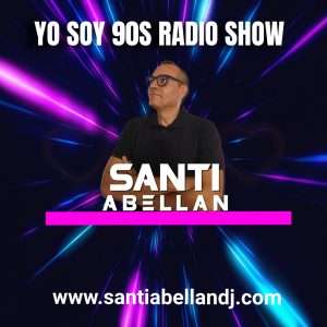 YO SOY 90S CON SANTI ABELLAN